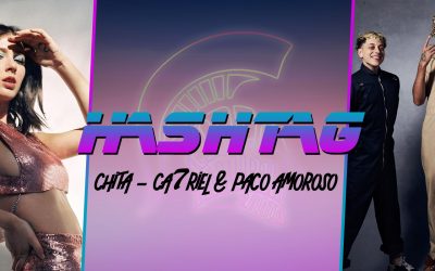 #HASHTAG Ep. 2: Chita / Ca7riel & Paco Amoroso