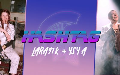 #HASHTAG Ep. 12: Lara91K + Ysy A