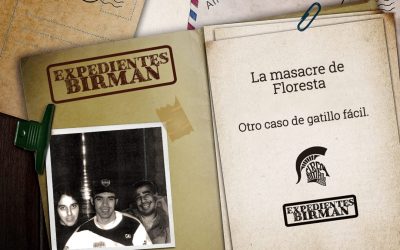 Expedientes Birman: La Masacre de Floresta