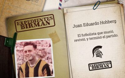 Expedientes Birman: Juan Hohberg; el futbolista que murió, revivió y completó el partido