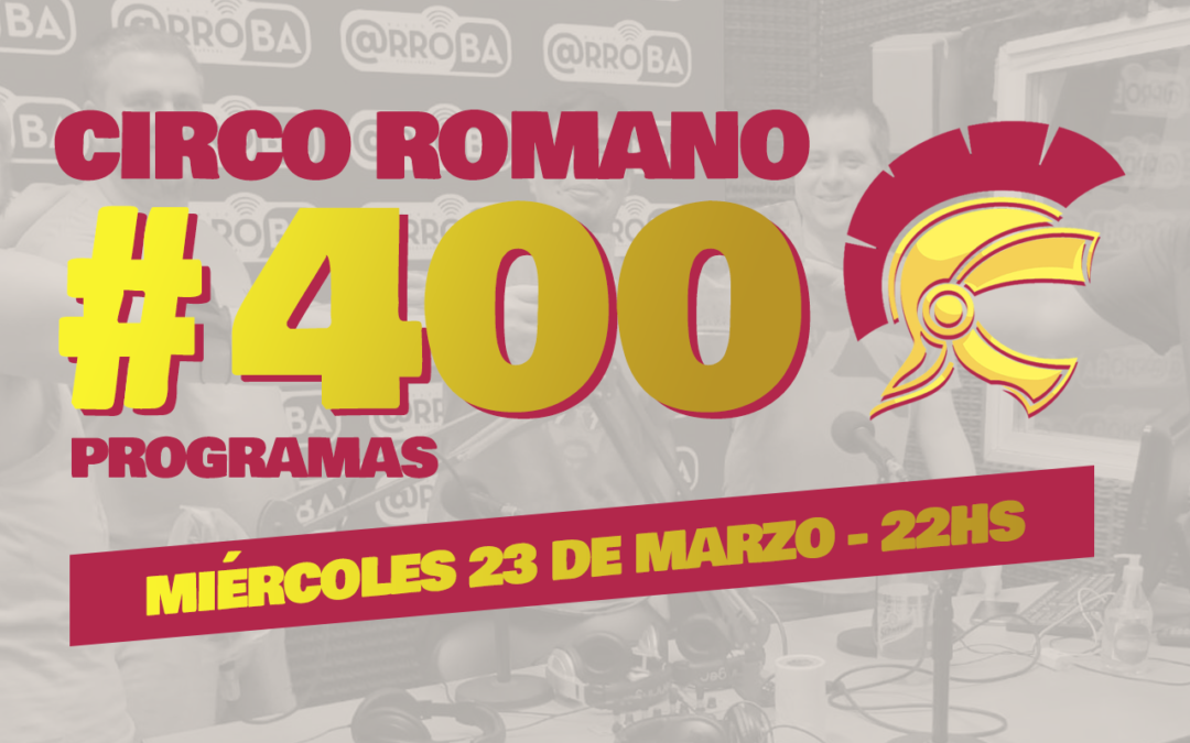 Circo Romano – Programa #400